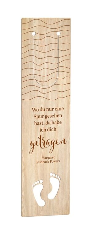 Holzlesezeichen: Wo du nur eine Spur gesehen hast, da hab ich dich getragen.