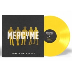 MercyMe - Always Only Jesus (LP Vinyl Yellow)