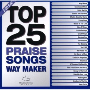 Maranatha! Music - Top 25 Praise Songs: Way Maker (2CD)