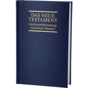 Ernst Dietzfelbinger - Interlinearübersetzung Neues Testament, griechisch-deutsch