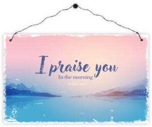 Holzschild rechteckig: I praise you