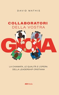 David Mathis - Collaboratori della vostra gioia
