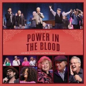 The Gaithers - Power In The Blood