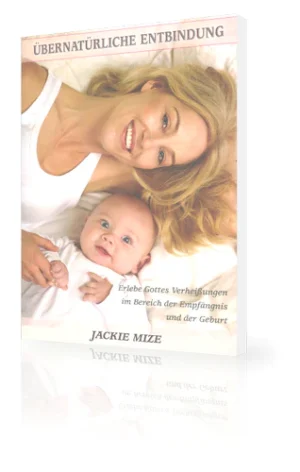 Jackie Mize - Übernatürliche Entbindung
