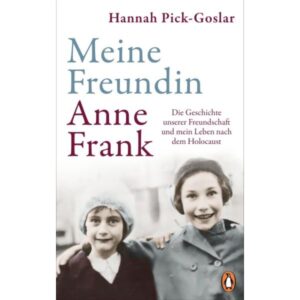 Hannah Pick-Goslar - Meine Freundin Anne Frank