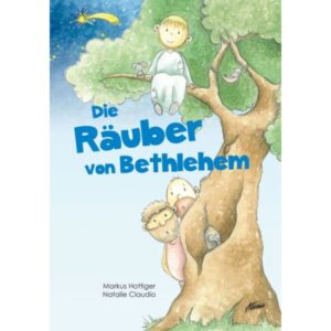 Markus Hottiger, Natalie Claudio - Die Räuber von Bethlehem