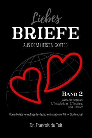 Francois du Toit - Liebesbriefe aus dem Herzen Gottes: Band 2