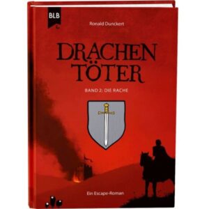 Ronald Dunckert - Drachentöter Band 2: Die Rache
