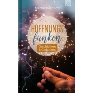 Martin Buchholz - Hoffnungsfunken