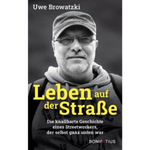 Uwe Browatzki,, Carolin Moussa - Leben auf der Straße