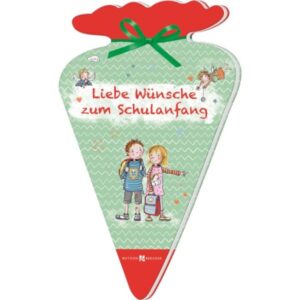 Vera Lörks, Gisela Dürr - Liebe Wünsche zum Schulanfang