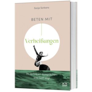 Sonja Sorbara - Beten mit Verheißungen