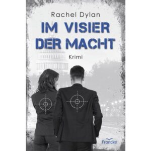 Rachel Dylan - Im Visier der Macht
