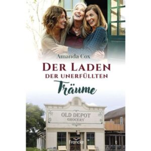 Amanda Cox - Der Laden der unerfüllten Träume