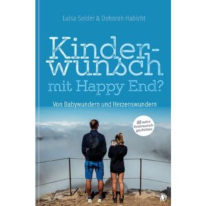 Luisa Seider, Deborah Habicht - Kinderwunsch mit Happy End?