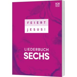 Feiert Jesus! 6 (Liederbuch)