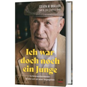 Steven W. Brallier, Lynn G. Beck, Joel N. Lohr, Renate Hübsch - Ich war doch noch ein Junge