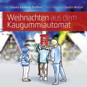 Claudia Knoßalla, Steffens Claudia Weitzel - Weihnachten aus dem Kaugummiautomat