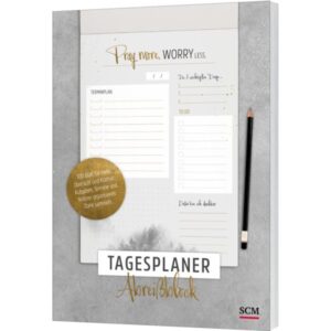 Tagesplaner Abreißblock: Pray more. Worry less