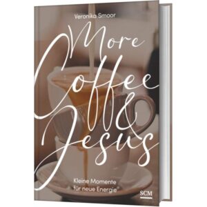 Veronika Smoor - More Coffee and Jesus