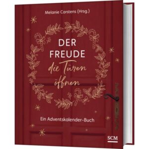 Melanie Carstens - Der Freude die Türen öffnen