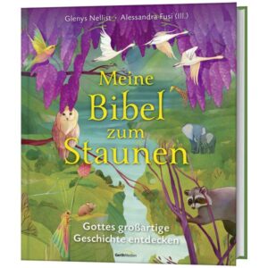 Glenys Nellist, Alessandra Fusi - Meine Bibel zum Staunen