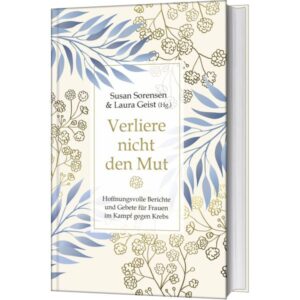 Susan Sorensen, Laura Geist - Verliere nicht den Mut