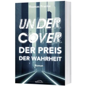 Thomas Franke - Undercover: Der Preis der Wahrheit
