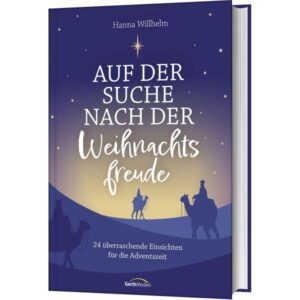 Hanna Willhelm - Auf der Suche nach der Weihnachtsfreude