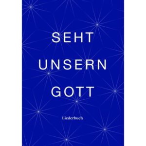 Seht unsern Gott (Liederbuch)