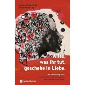 Martina Walter-Krick, Martin Werth - Alles, was ihr tut, geschehe in Liebe - 2024