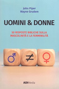 John S. Piper , Wayne Grudem - Uomini & Donne