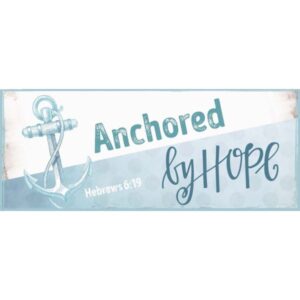 Metallschild lang: Anchored by hope