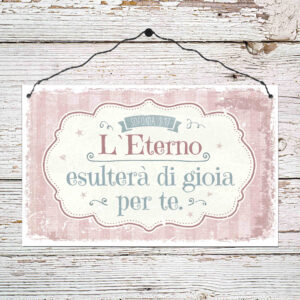 Quadretto in legno: Sofonia 3:17