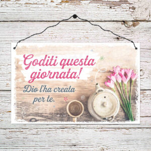 Quadretto in legno: Goditi questa giornata