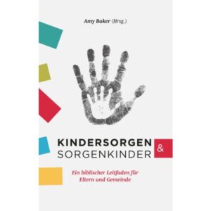 Amy Baker - Kindersorgen & Sorgenkinder