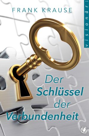Frank Krause - Der Schlüssel der Verbundenheit
