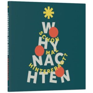Whynachten - Schon mal hinterfragt?