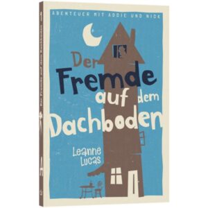 Leanne Lucas - Der Fremde auf dem Dachboden (1)