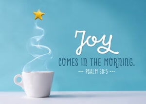 Postkarte: Joy comes in the morning