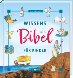 Sigrid Leberer, Brigitte Goßmann, Sven Leberer - Wissensbibel für Kinder