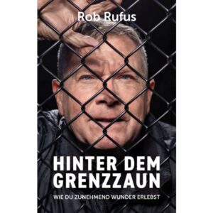 Rob Rufus - Hinter dem Grenzzaun