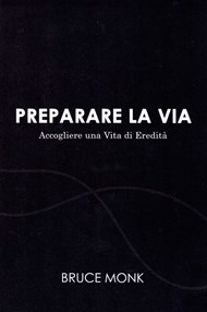 Bruce Monk - Preparare la via