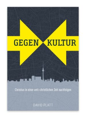 David Platt - Gegenkultur