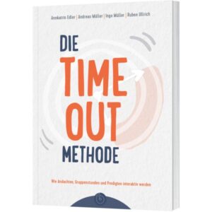 Annkatrin Edler, Andreas Müller, Ingo Müller, Ruben Ullrich - Die Time-out-Methode