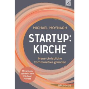 Michael Moynagh - Startup:Kirche