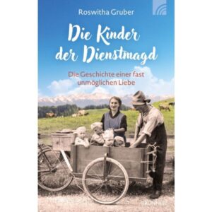Roswitha Gruber - Die Kinder der Dienstmagd