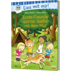 Anke Becker, Guido Apel - Echte Freunde und die Sache mit dem Mut