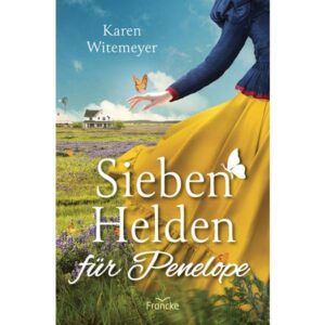 Karen Witemeyer - Sieben Helden für Penelope