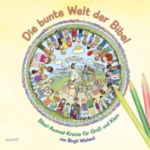 Birgit Wieland - Die bunte Welt der Bibel